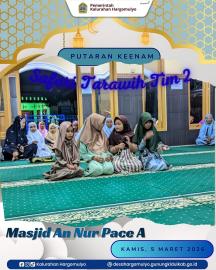 SAFARI TARAWIH TIM 2 PUTARAN KEENAM DI MASJID AN NUR PACE A